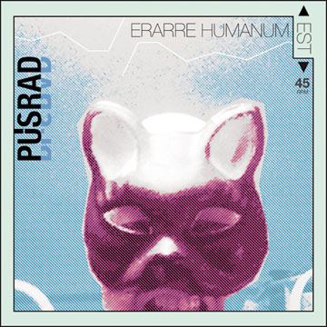 PUSRAD "Erarre Humanum" LP (Dead Beat)